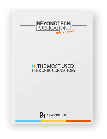 The Most Used Fiber Optic Connectors by Beyondtech