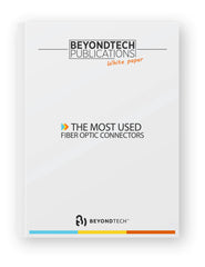 The Most Used Fiber Optic Connectors by Beyondtech Beyondtech